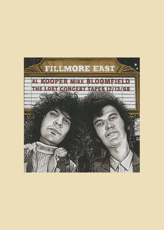 Al Kooper Mike Bloomfield: The Lost Concert Tapes Filmore East