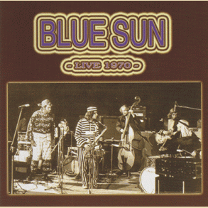 BLUE SUN: LIVE 1970