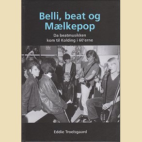 Belli, Beat og M�lkepop - af Eddie Troelsgaard