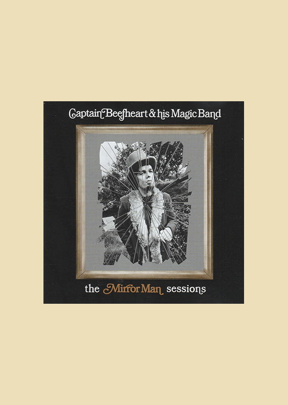 Captain Beefheart & His Magic Band: MIRROR MAN