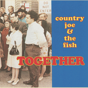 Country Joe & The Fish: TOGETHER