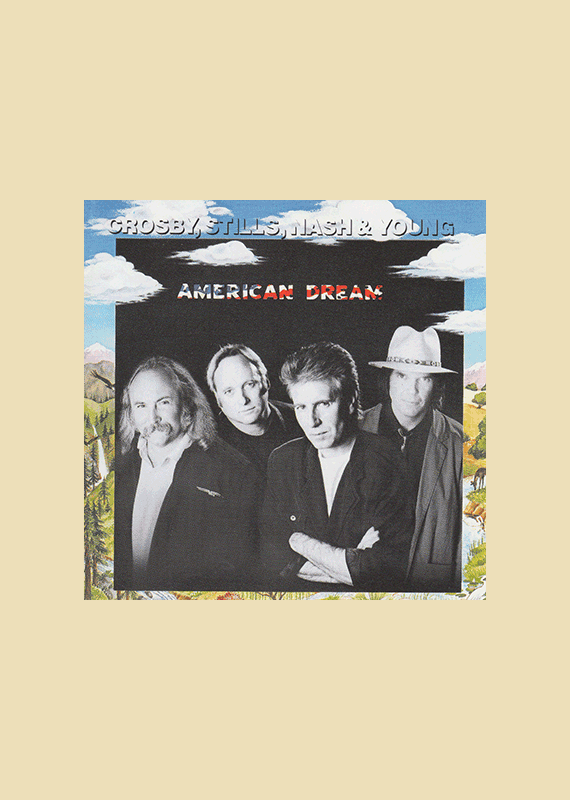 Crosby Stills Nash & Young: American Dream