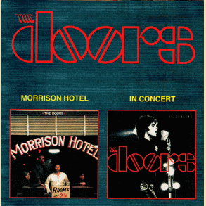 The Doors: Morrison Hotel / In Concert