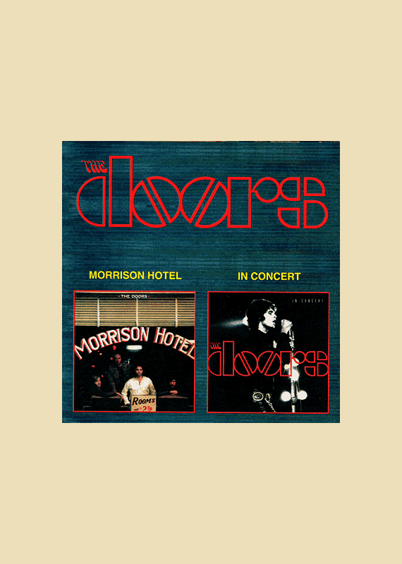 The Doors: Morrison Hotel / In Concert