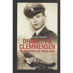 Drabet p� Clemmensen og Historien om S�ren Kam - Erik H�gh-S�rensen