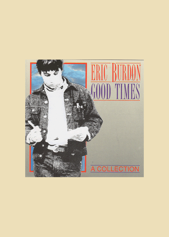 Eric Burdon: Good Times