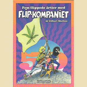 Fem Flippede �rtier med Flipkompa'niet - af Gilbert Shelton