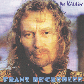 Franz Beckerlee: No Kiddin + Bonustracks