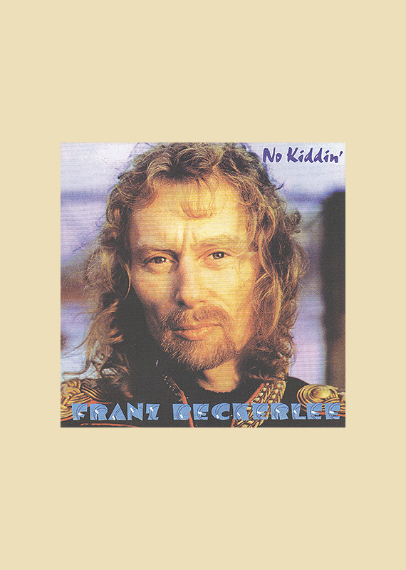 Franz Beckerlee: No Kiddin + Bonustracks