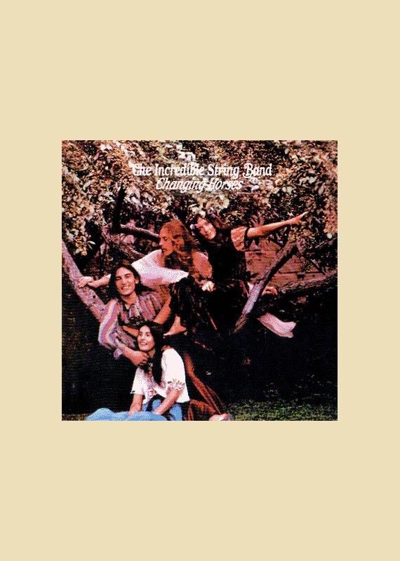 The Incredible String Band: Changing Horses