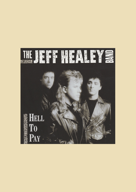Jeff Healey: Hell To Pay