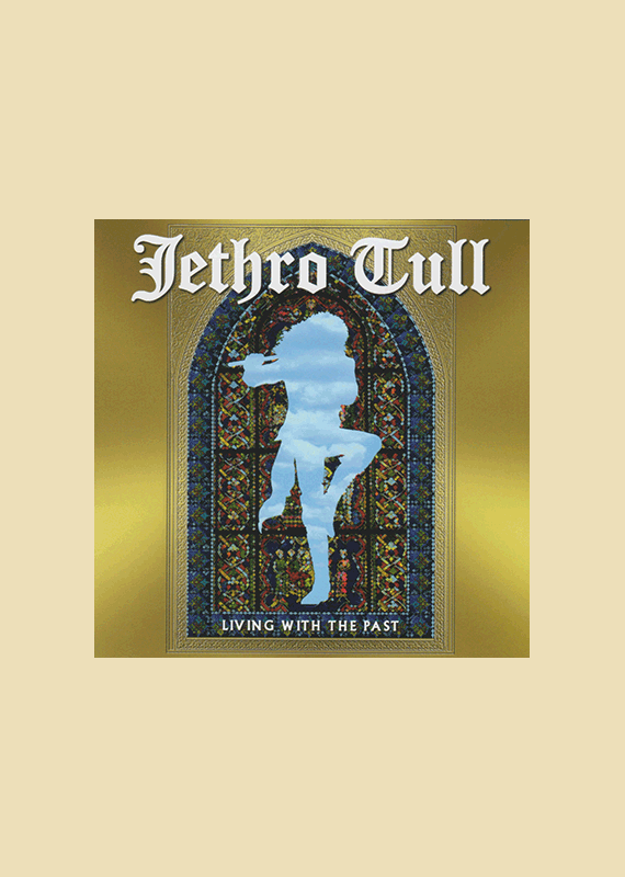 Jethro Tull: Living With the Past