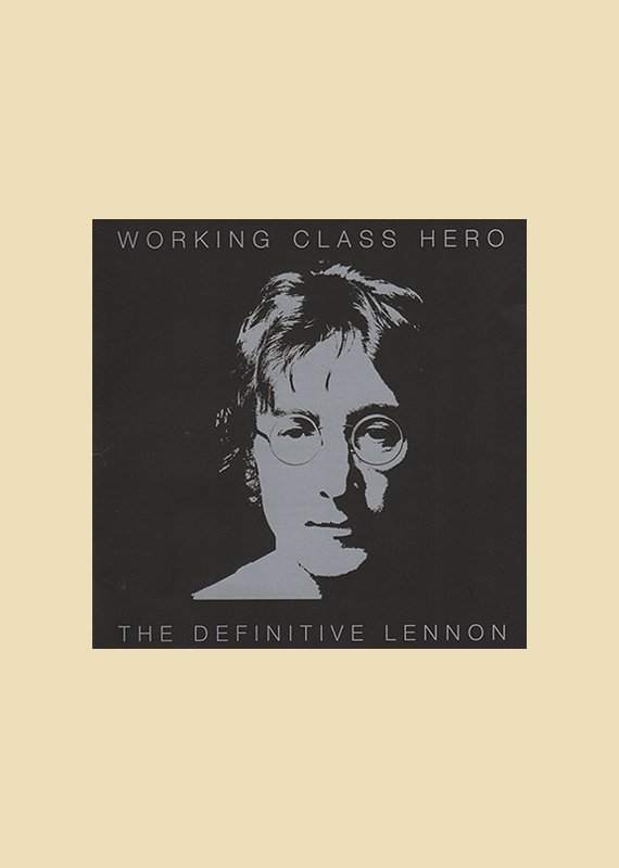 John Lennon: Working Class Hero