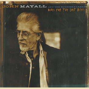 John Mayall: Blues For The Lost Days