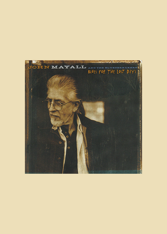 John Mayall: Blues For The Lost Days
