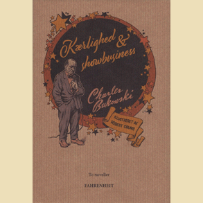 K�rlighed og Showbuziness - Af Charles Bukowski