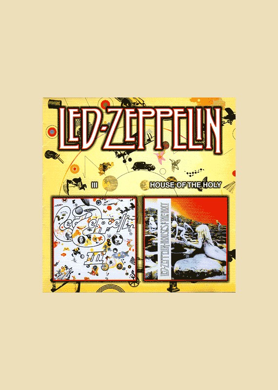 Led Zeppelin III / House of the Holy