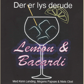 Lemon & Bacardi - Der Er Lys Derude