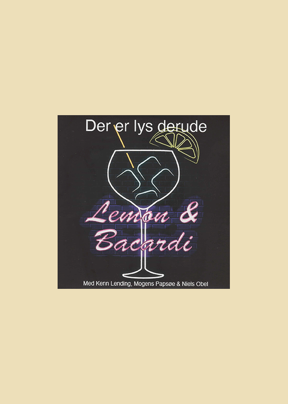 Lemon & Bacardi - Der Er Lys Derude