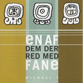 Michael T: En Af Dem Der Red Med Fane