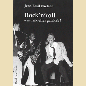 Rock'n'Roll - musik eller Galskab af Jens-Emil Nielsen
