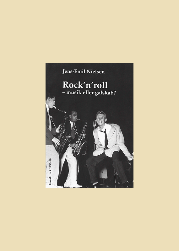 Rock'n'Roll - musik eller Galskab af Jens-Emil Nielsen