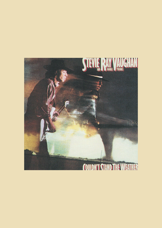 Stevie Ray Vaughan: Could'nt Stand The Weather