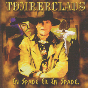 T�mrerClaus: En Spade Er En Spade
