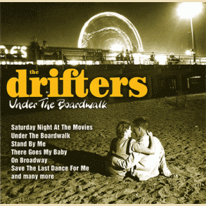 The Drifters: Under the Boardwalk