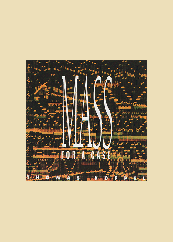 Thomas Koppel: Mass For A Case