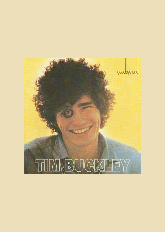 Tim Buckley: Goodbye and Hello Highway