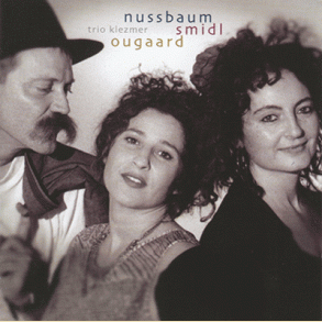 Trio Klezmer: Nussbaum-Smidl-Oug�rd