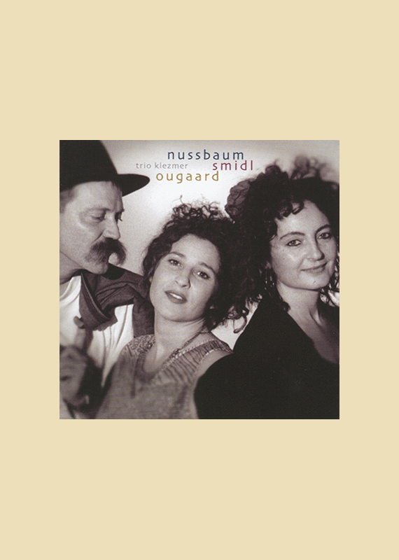 Trio Klezmer: Nussbaum-Smidl-Oug�rd