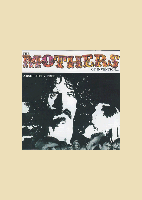 Frank Zappa/ Mothers of Invention: Absoluteley Free