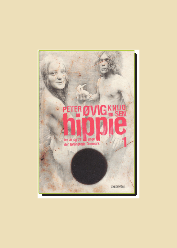 Hippie 1 - "Tre �r og 74 dage der forandrede Danmark"